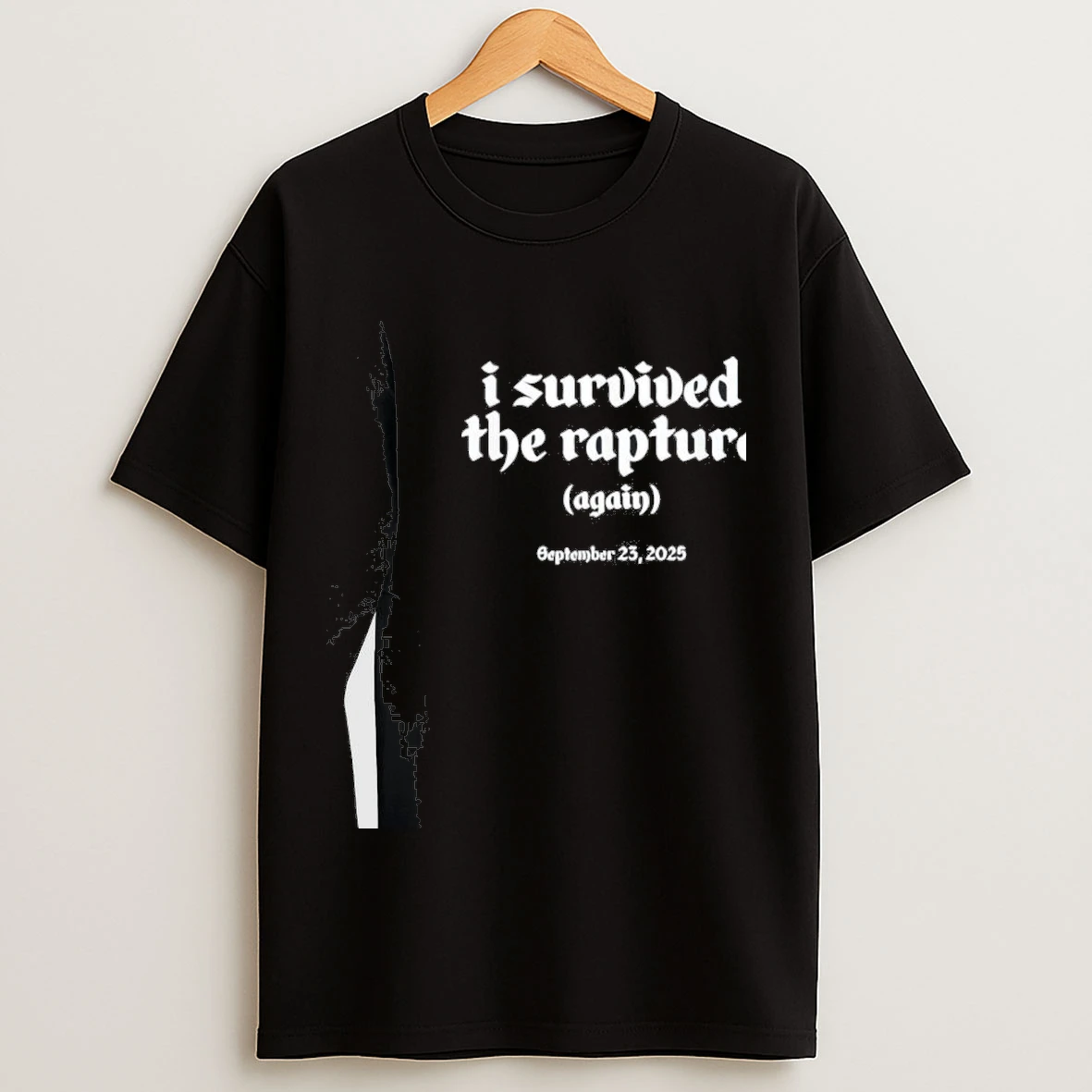 I Survived The Rapture Again September 23 2025 Funny Shirts