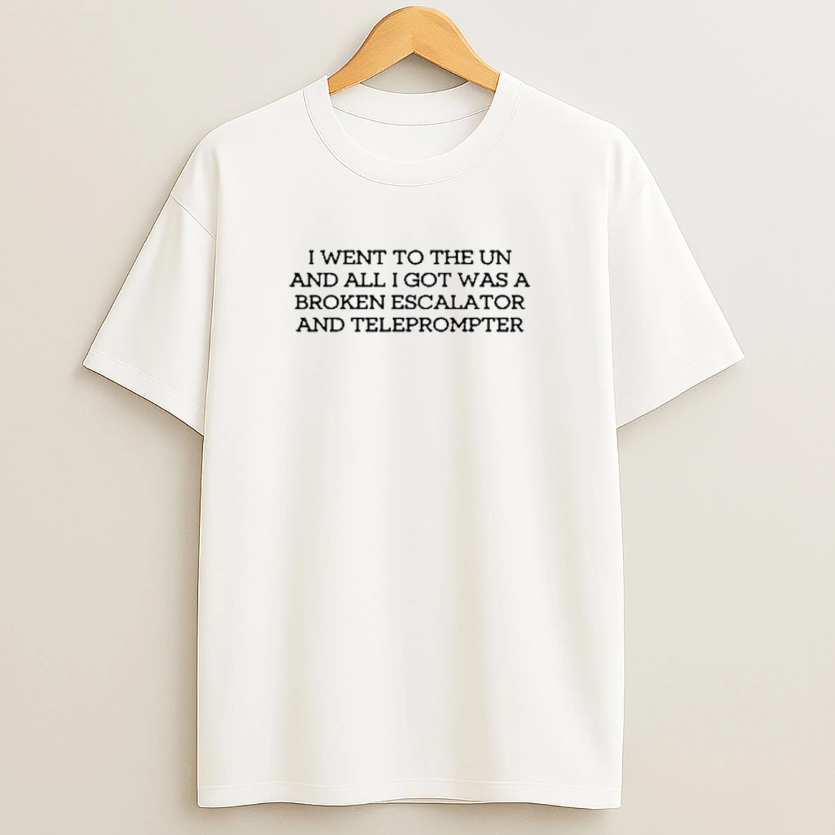 I Went To The Un And All I Got Was A Broken Escalator And Teleprompter Shirts