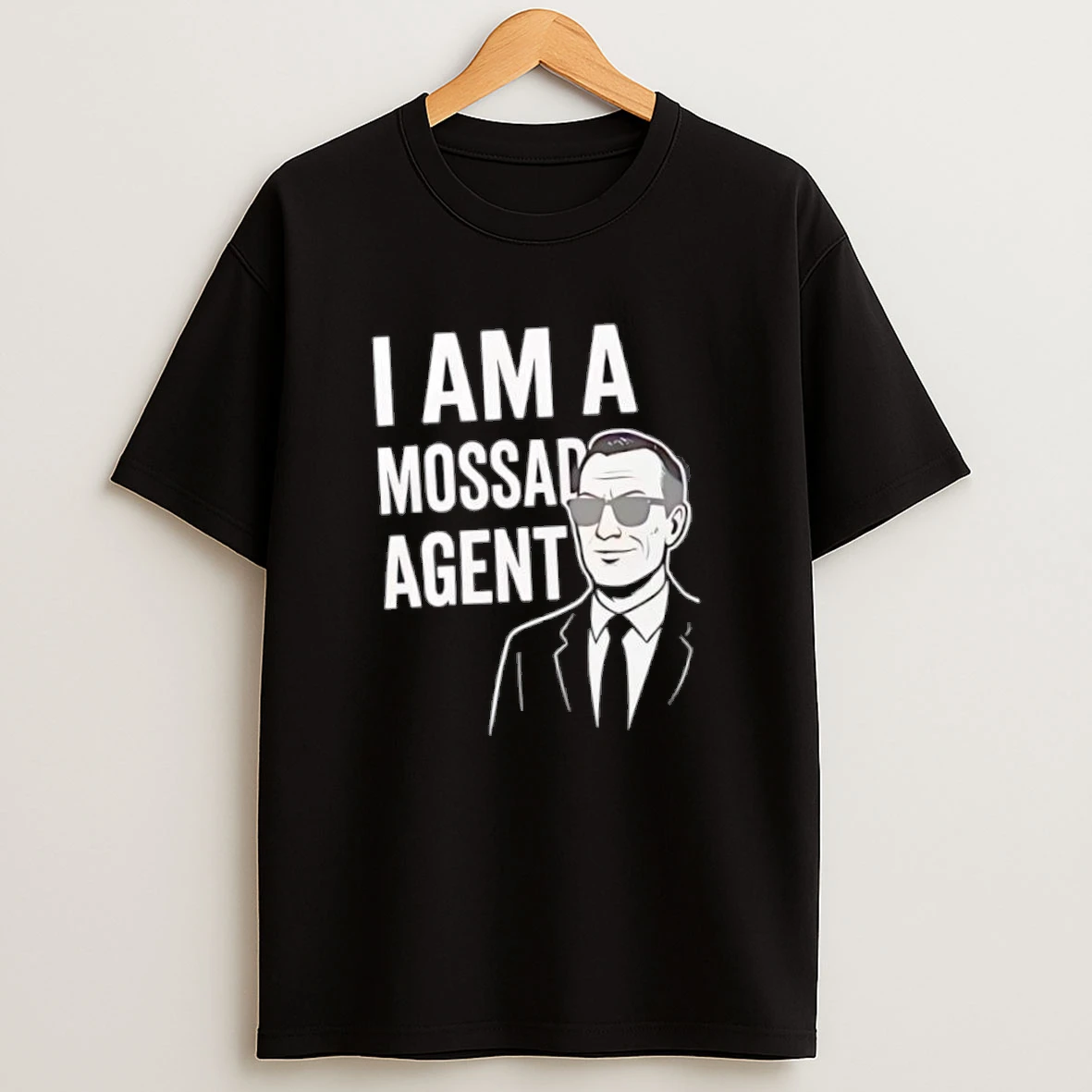 I Am A Mossad Agent Man Shirts