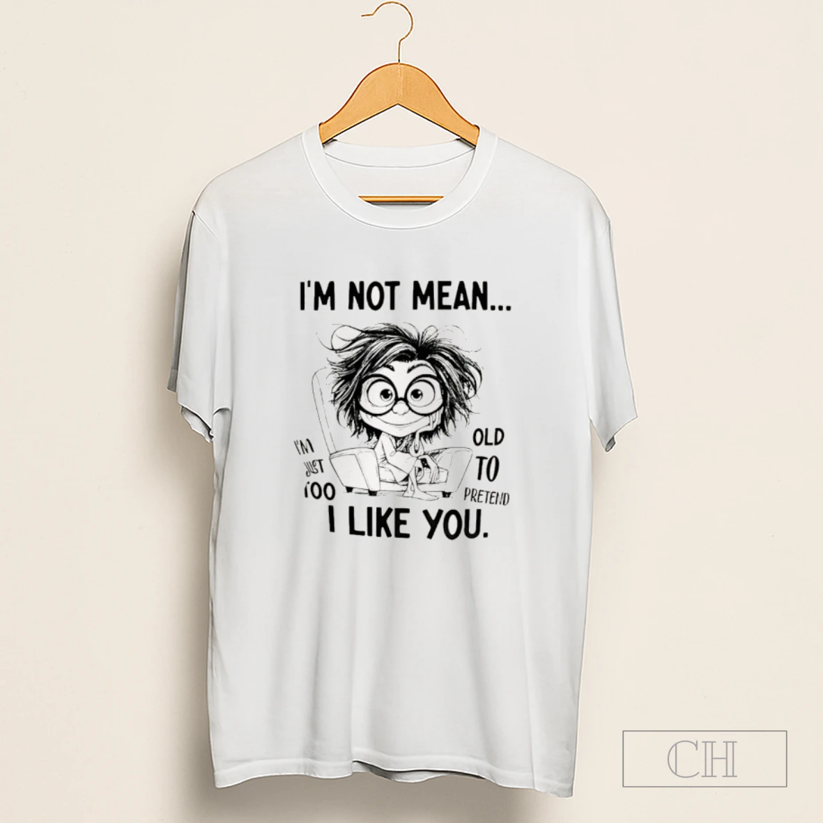 I Am Not Mean I Am Just Too Old To Pretend I Like You Shirt