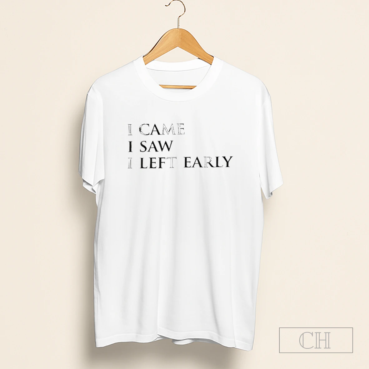 I Came I Saw I Left Early Shirt