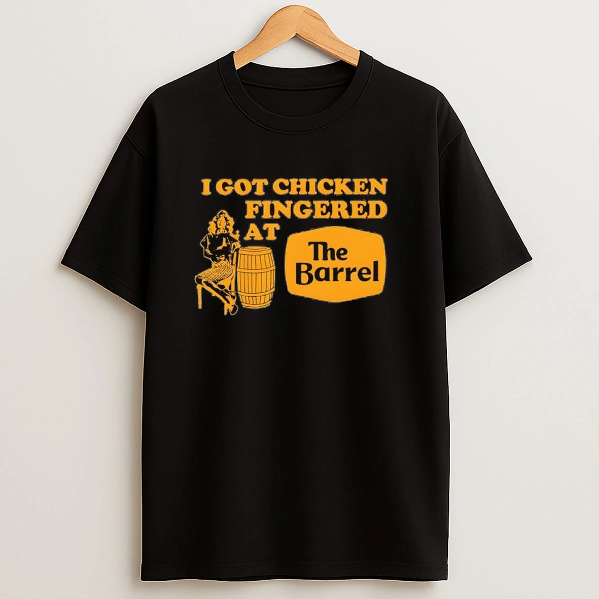 I Got Chicken Fingered At The Barrel Shirts