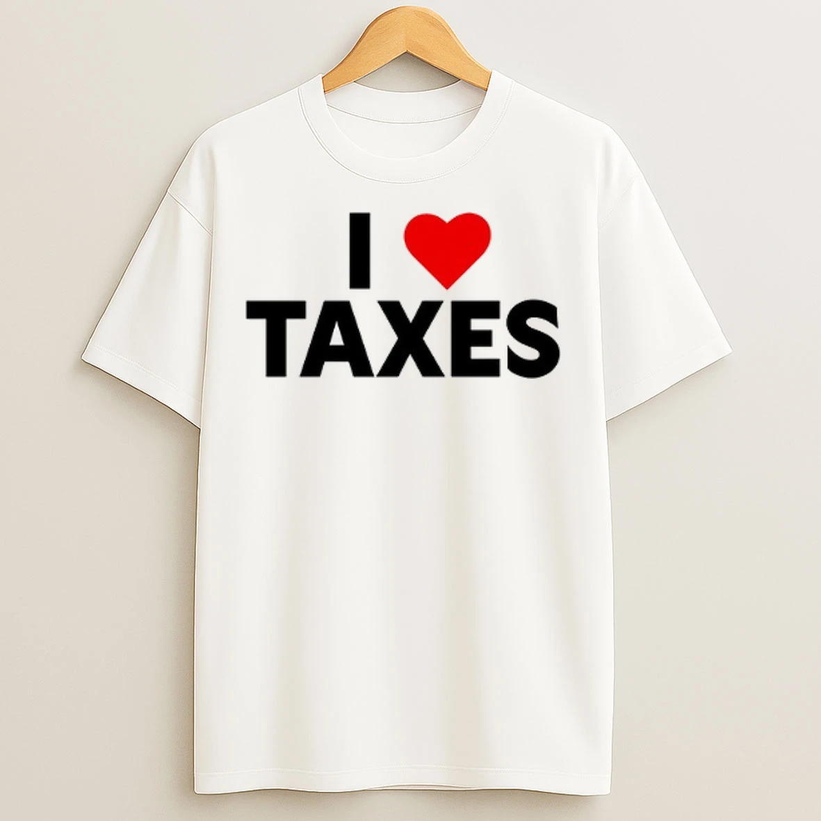 I Love Taxes T Shirts