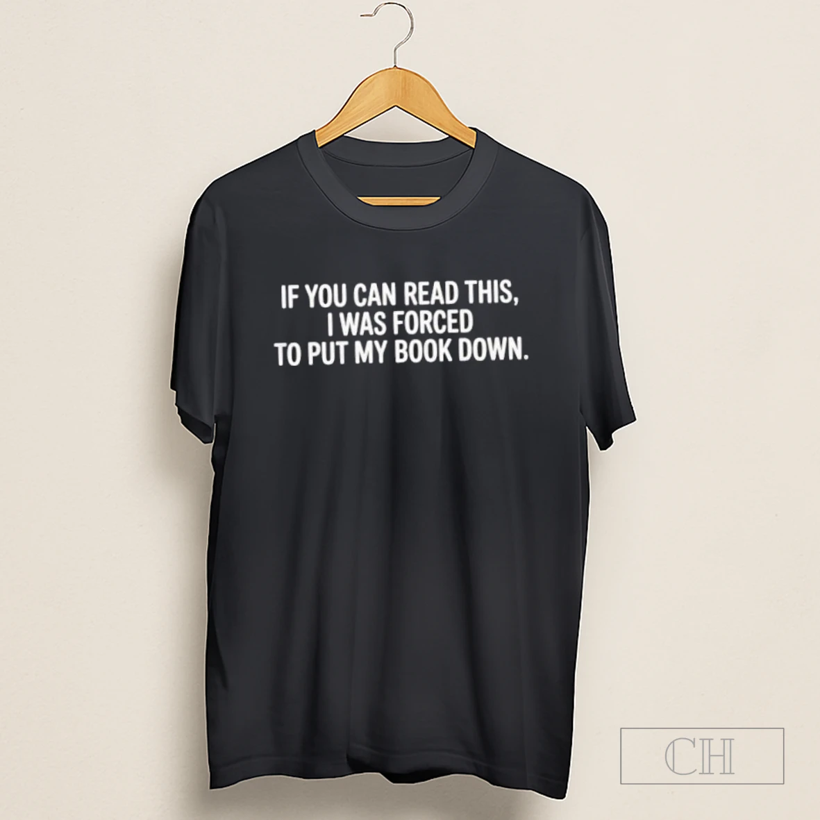 If You Can Read This I Was Forced To Put My Book Down Shirt
