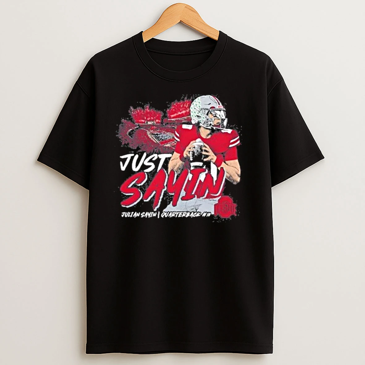 Julian Sayin Just Sayin Ohio State 2025 Shirts