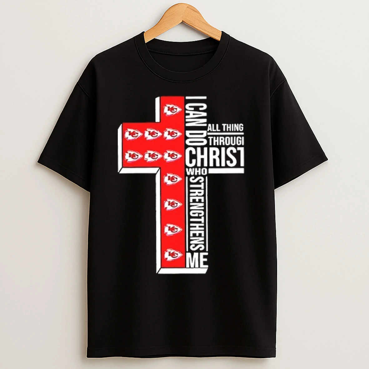 Kansas City Chiefs I Can Do All Things Through Christ Who Strengthens Me T Shirts