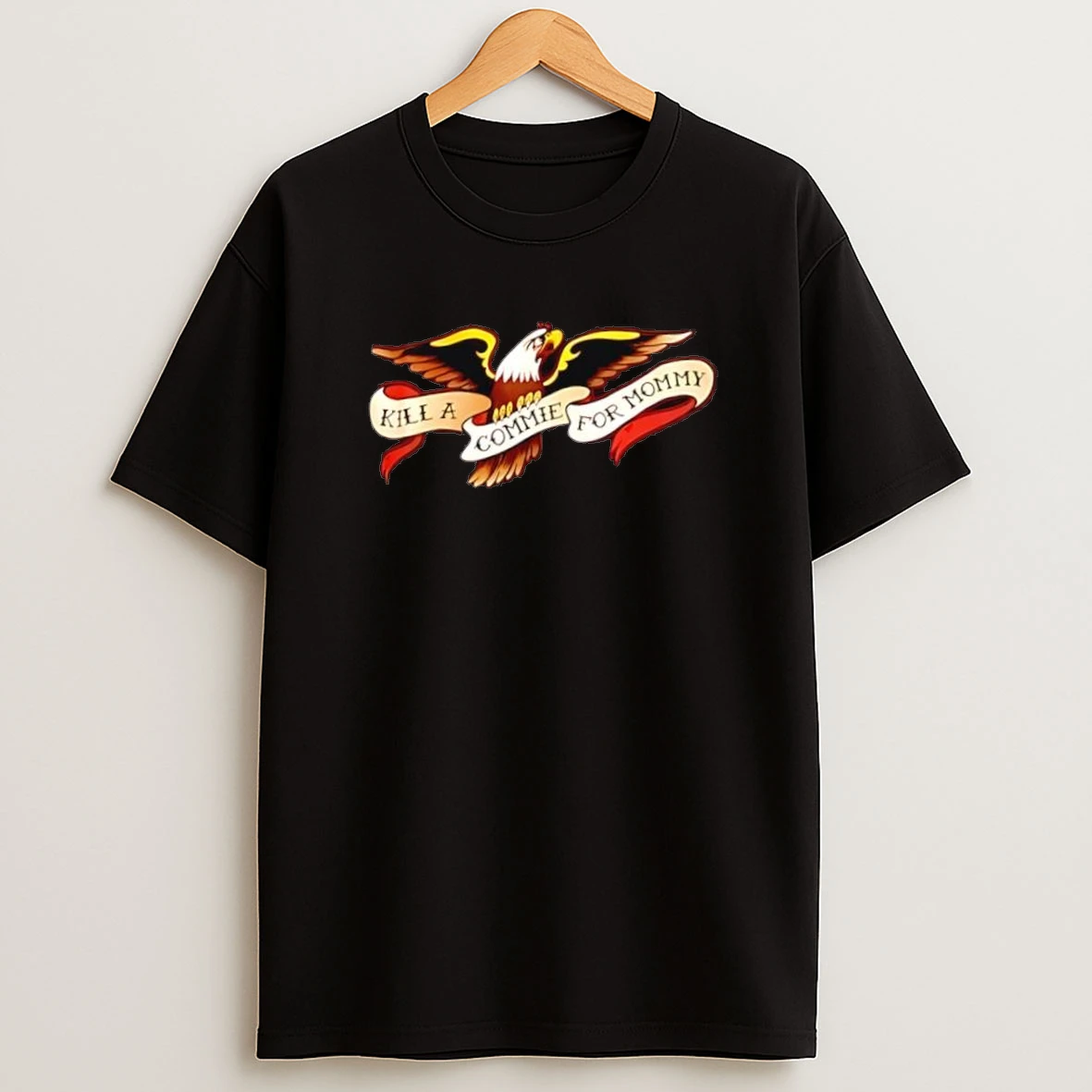 Kill A Commie For Mommy Eagle With A Banner Shirts