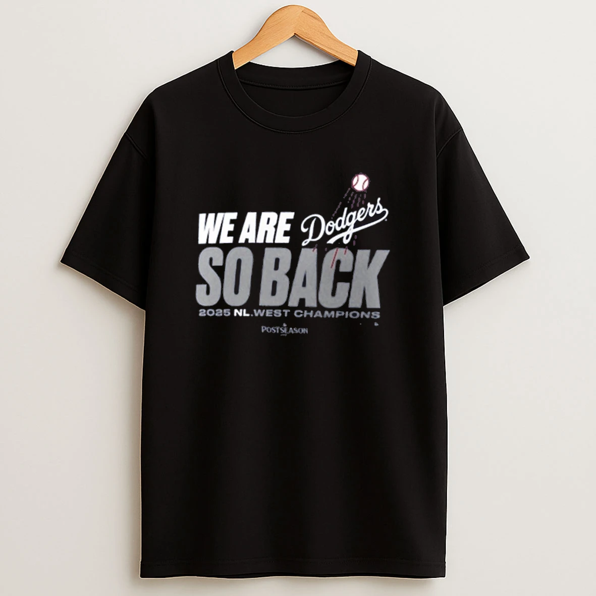 Los Angeles Dodgers 2025 Mlb Postseason Nl West Division Champions We Are So Back Fan Gear Shirts