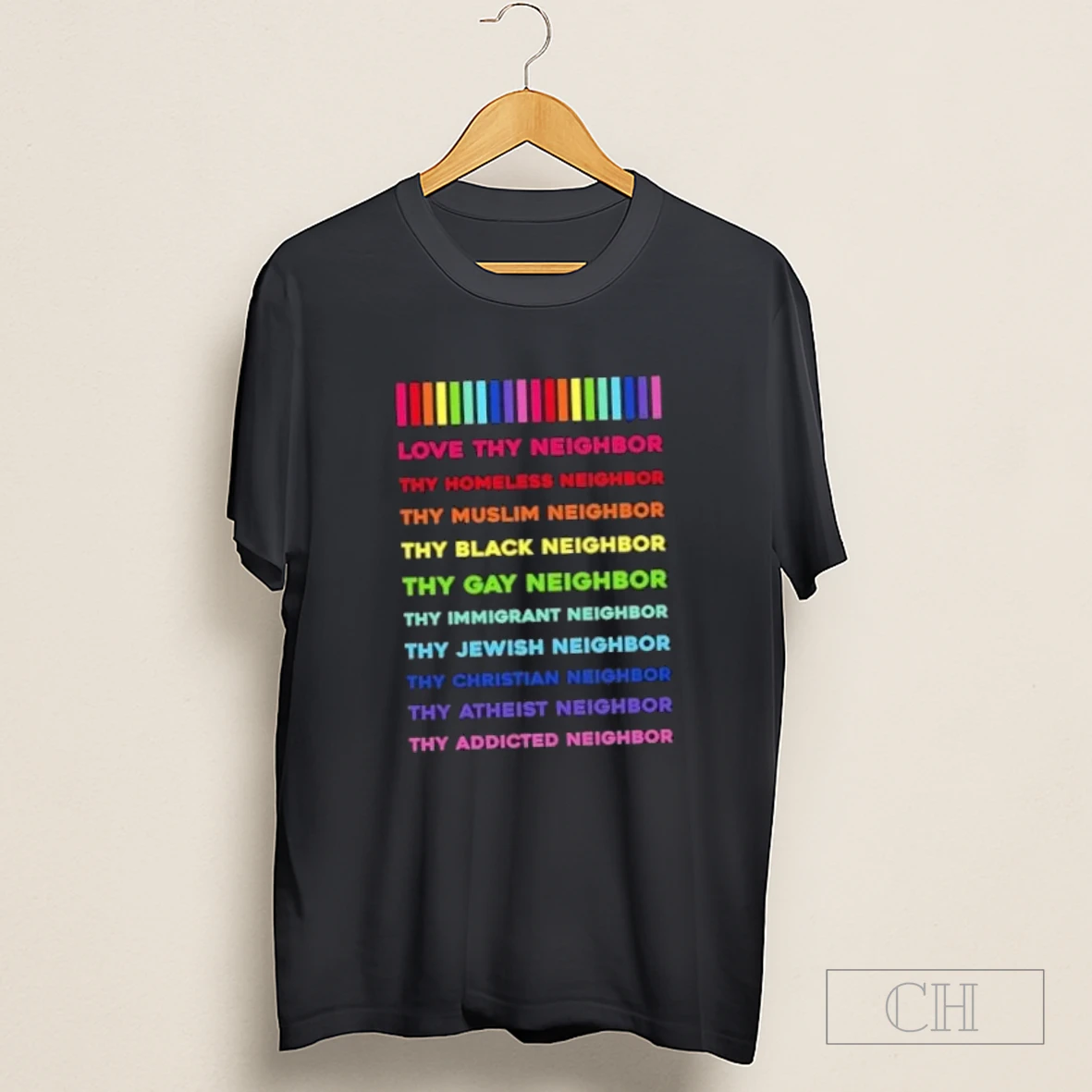 Love Thy Homeless Muslim Black Gay Immigrant Jewish Christian Atheist Addicted Neighbor Shirt