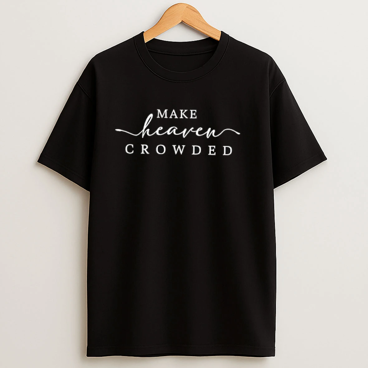 Make Heaven Crowded Charlie Kirk Shirts