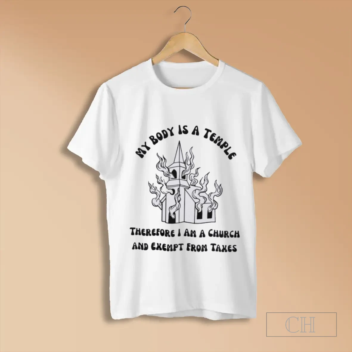 My Body Is A Temple Therefore I Am A Church And Exempt From Taxes Shirts