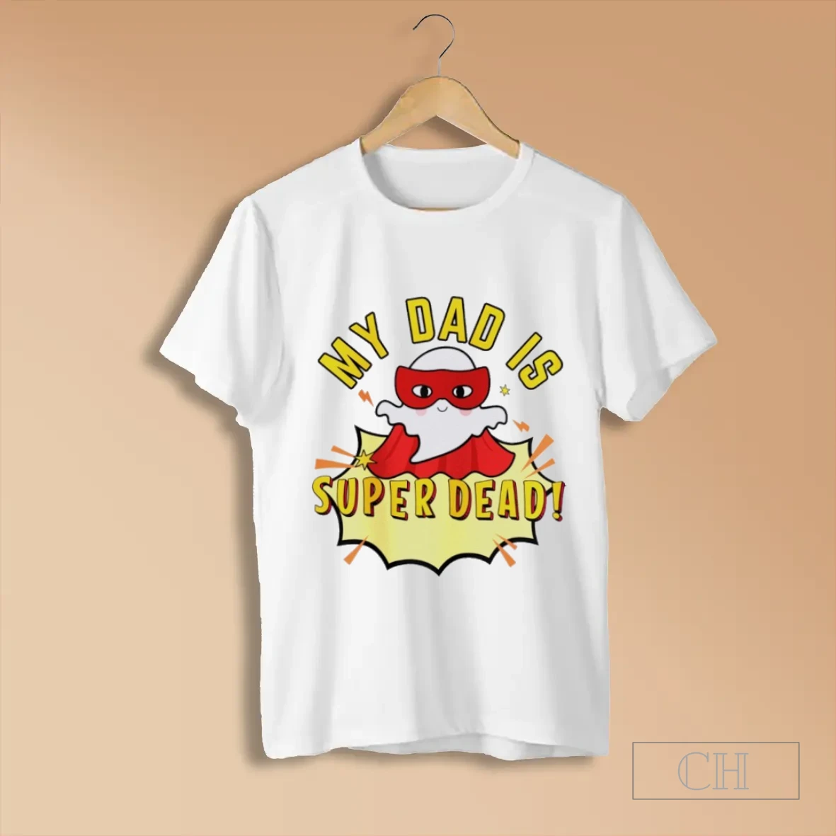 My Dad Is Super Dead Shirts