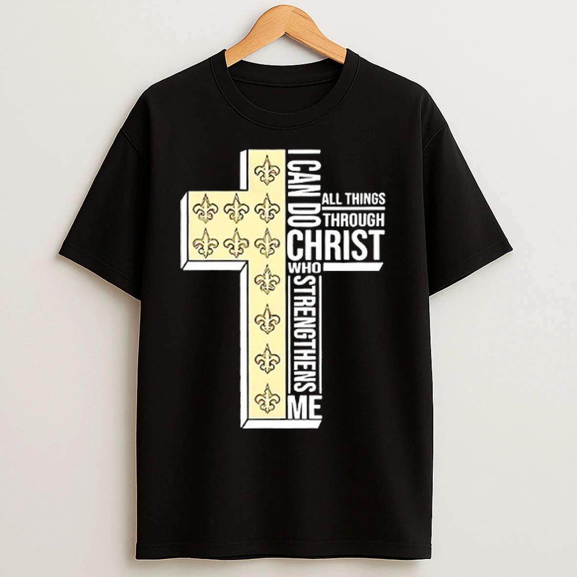 New Orleans Saints I Can Do All Things Through Christ Who Strengthens Me T Shirts