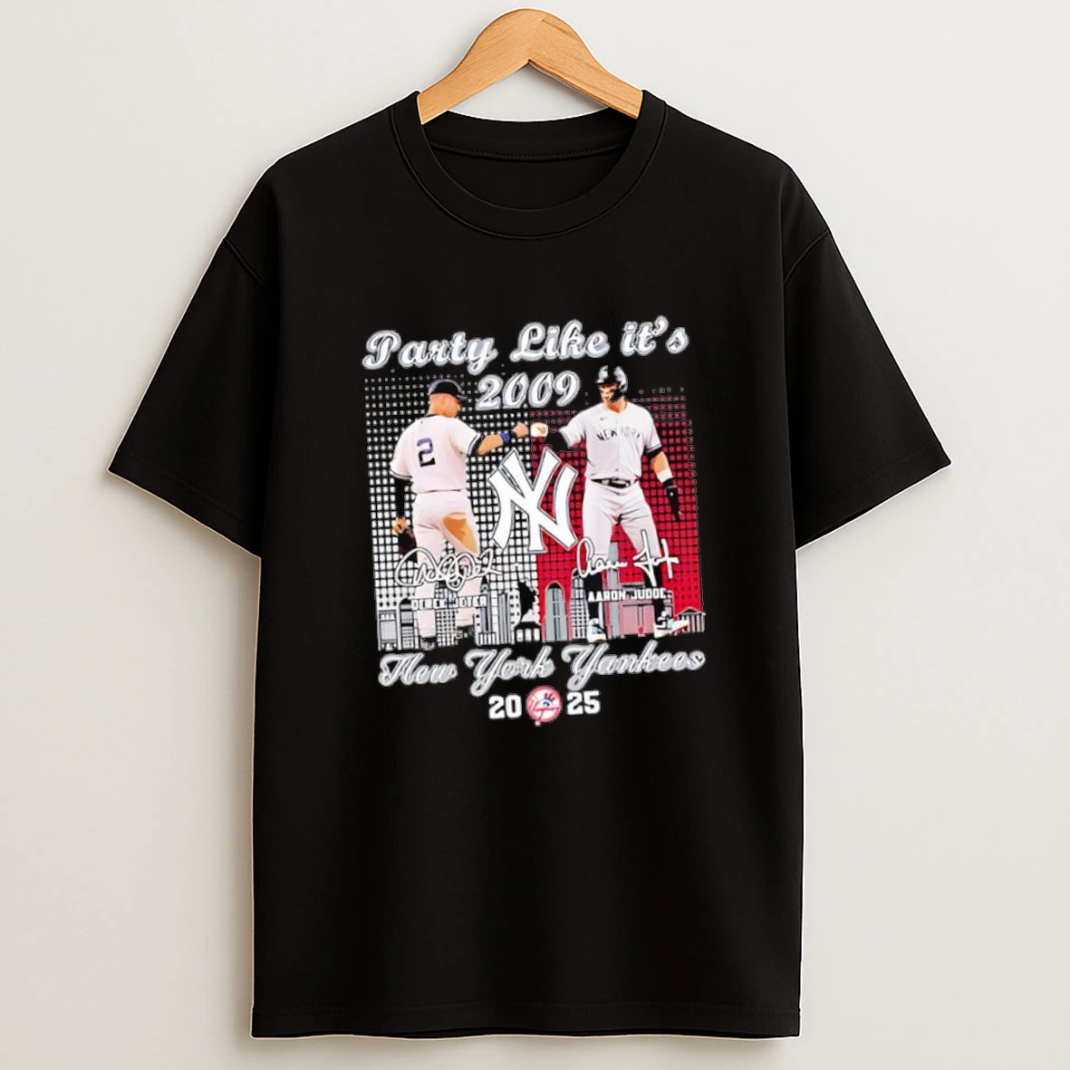 New York Yankees Party Like Its 2009 Derek Jeter And Aaron Judge 2025 Signatures Shirts