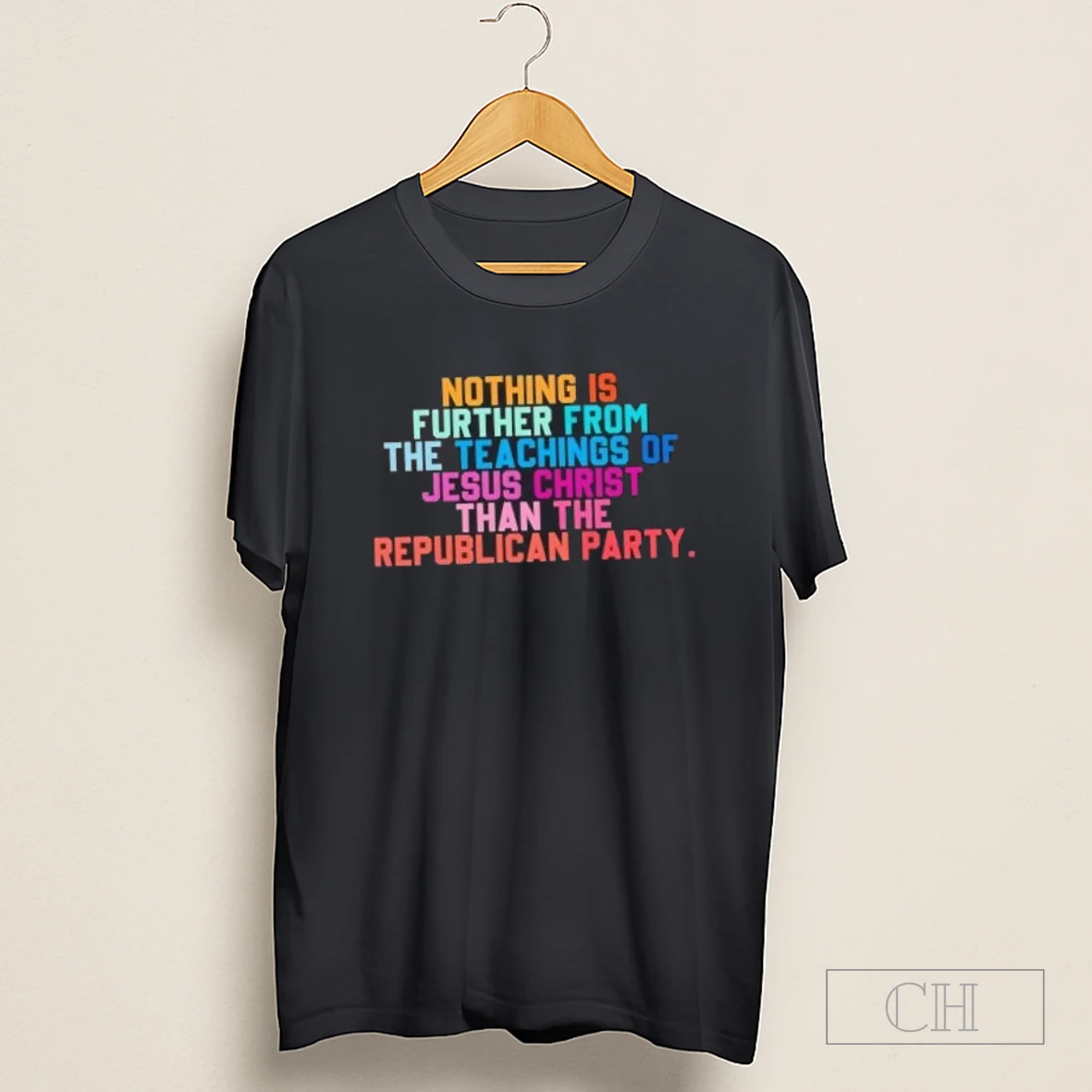 Nothing Is Further From The Teachings Of Jesus Christ Than The Republican Party Shirt