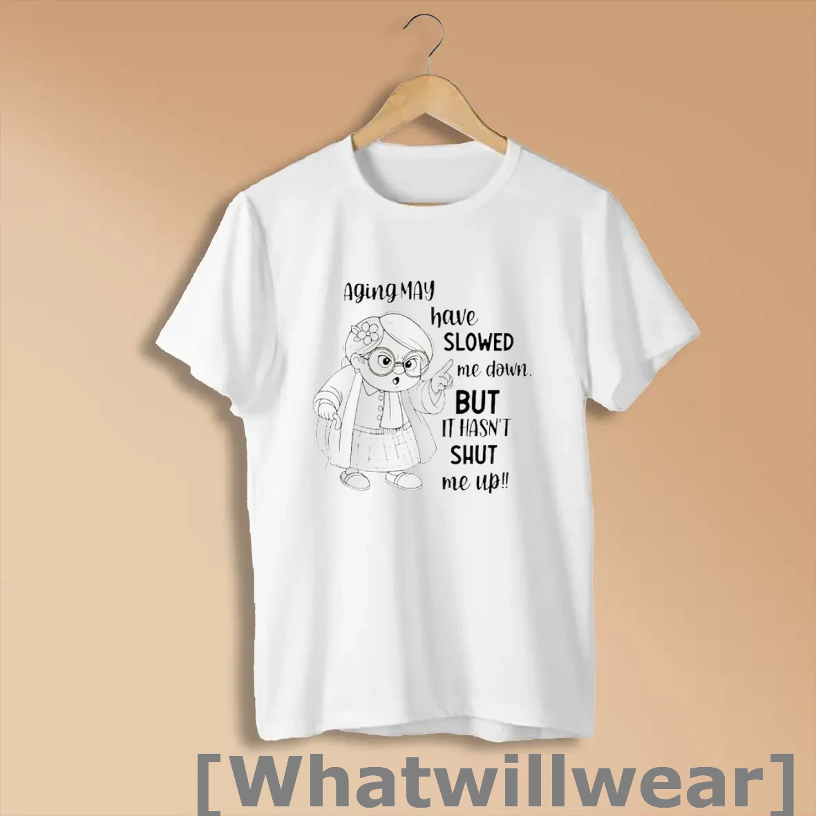 Official Aging May Have Slowed Me Down But It Hasnt Shut Me Up Shirts