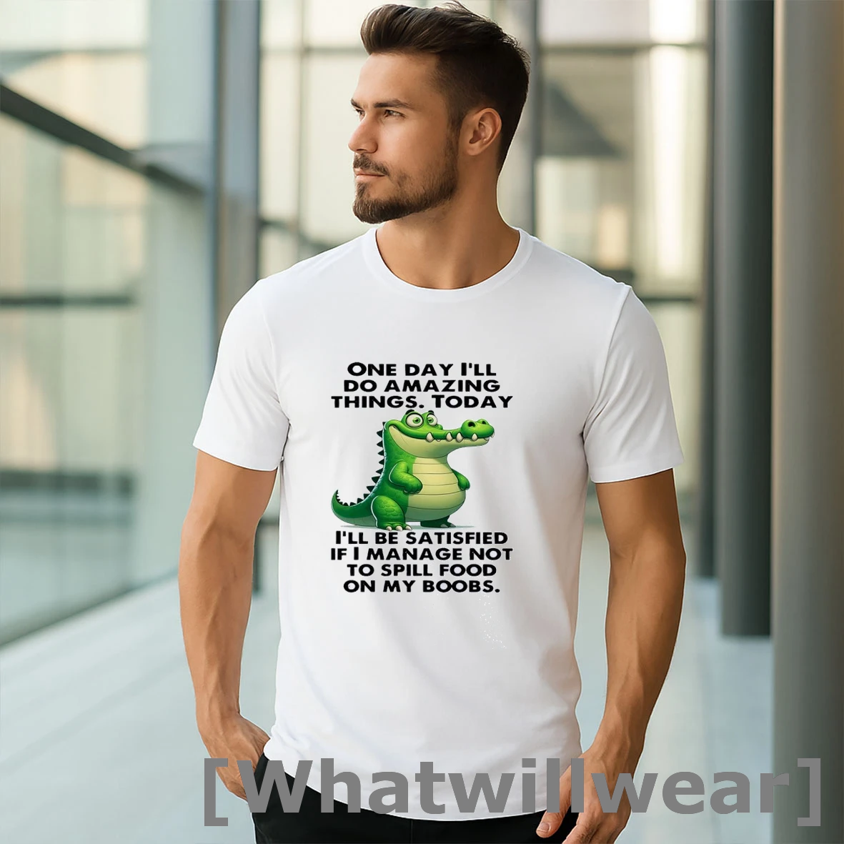 Official Alligator One Day Ill Do Amazing Things Today Ill Be Satisfied If I Manage Not To Spill Food On My Boobs Tshirts Sweater