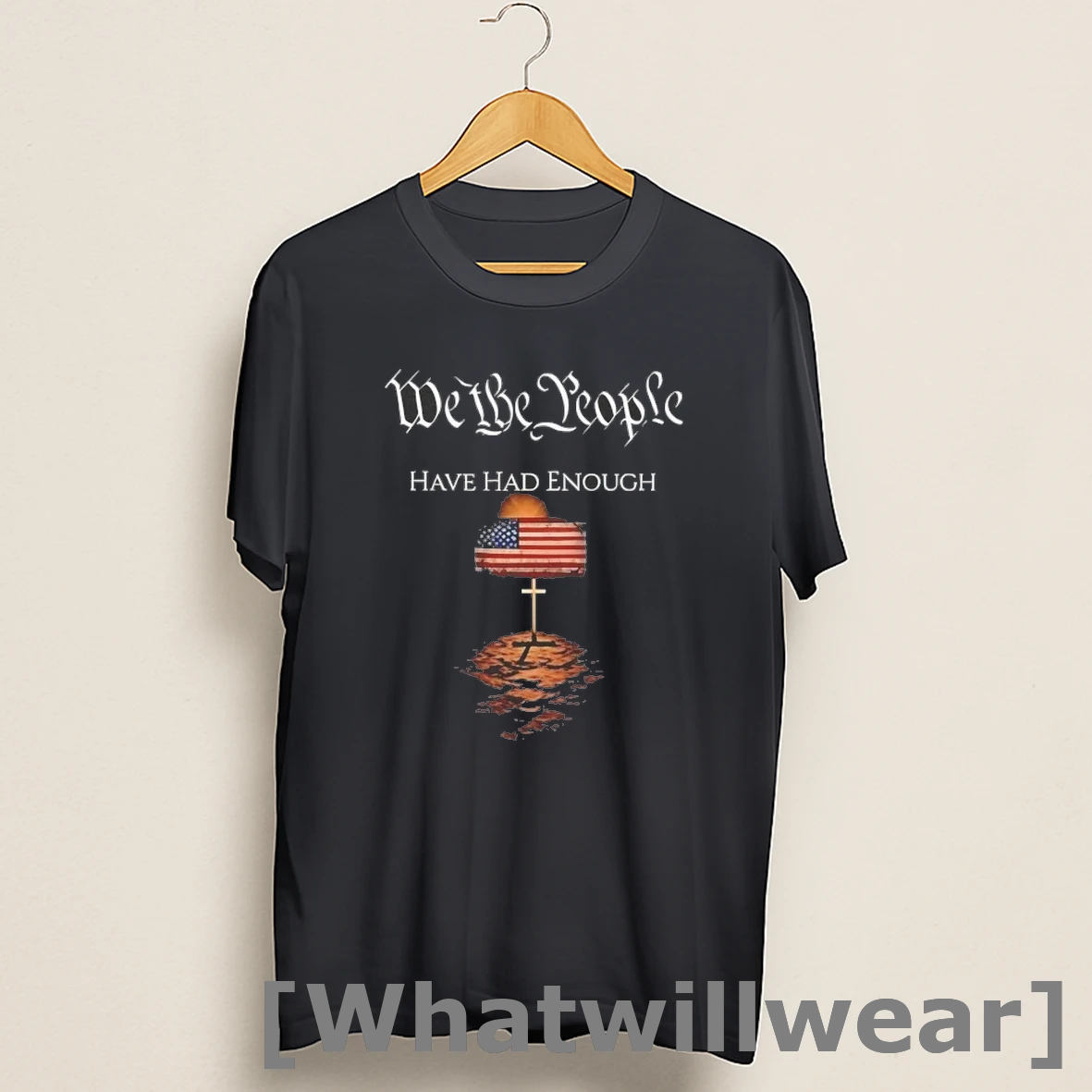 Official America We The People Have Had Enough Shirts