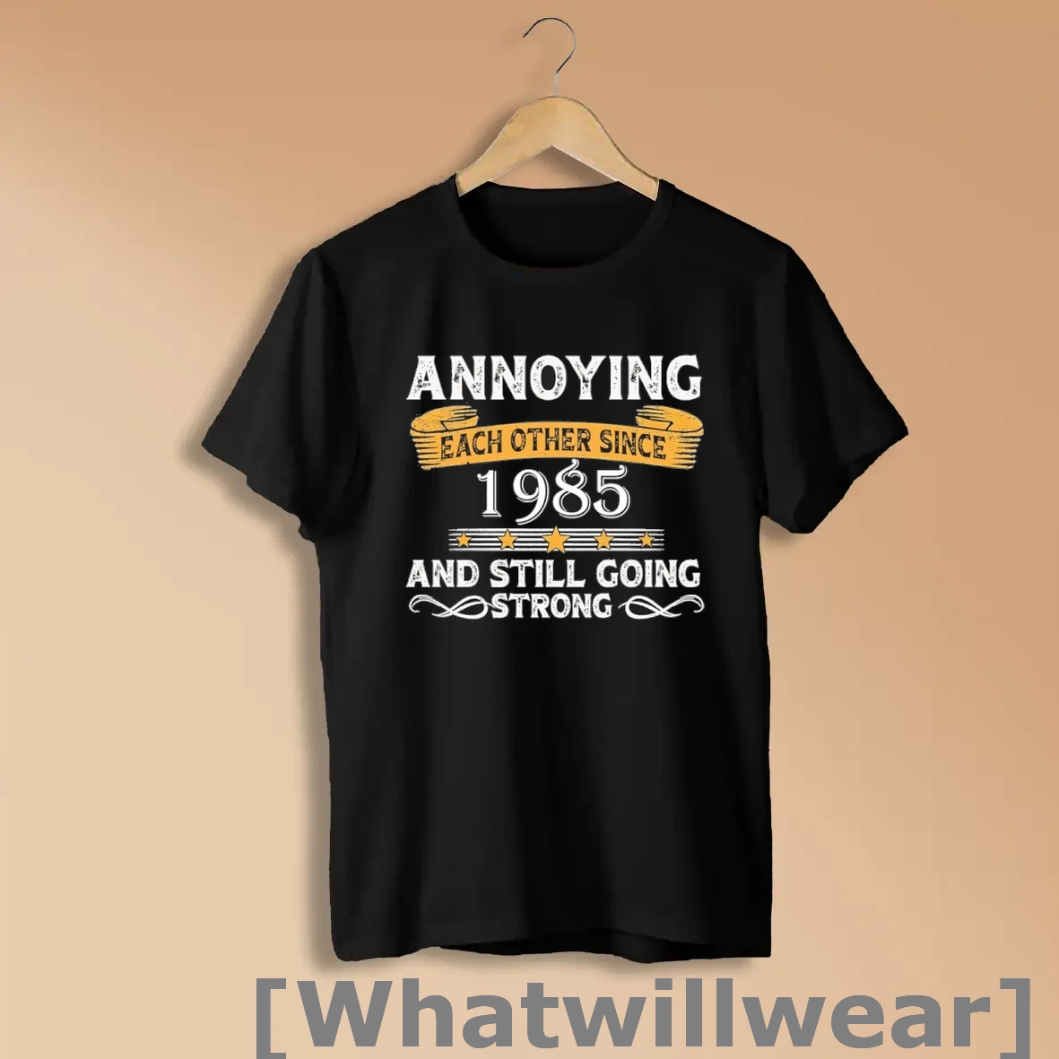 Official Annoying Each Other Since 1985 And Still Going Strong Shirts