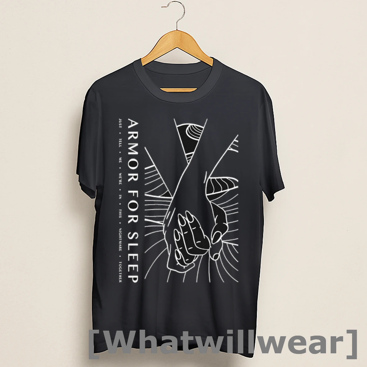 Official Armor For Sleep Just Tell Me Were In This Nightmare Together Hands Shirts