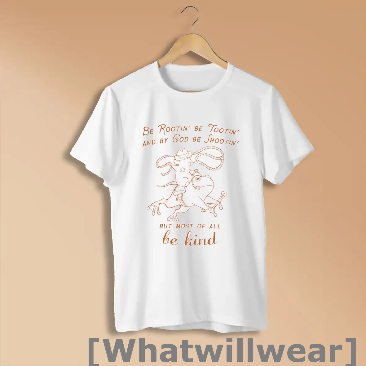 Official Be Rootin Be Tootin And By God Be Shootin But Most Of All Be Kind Shirts