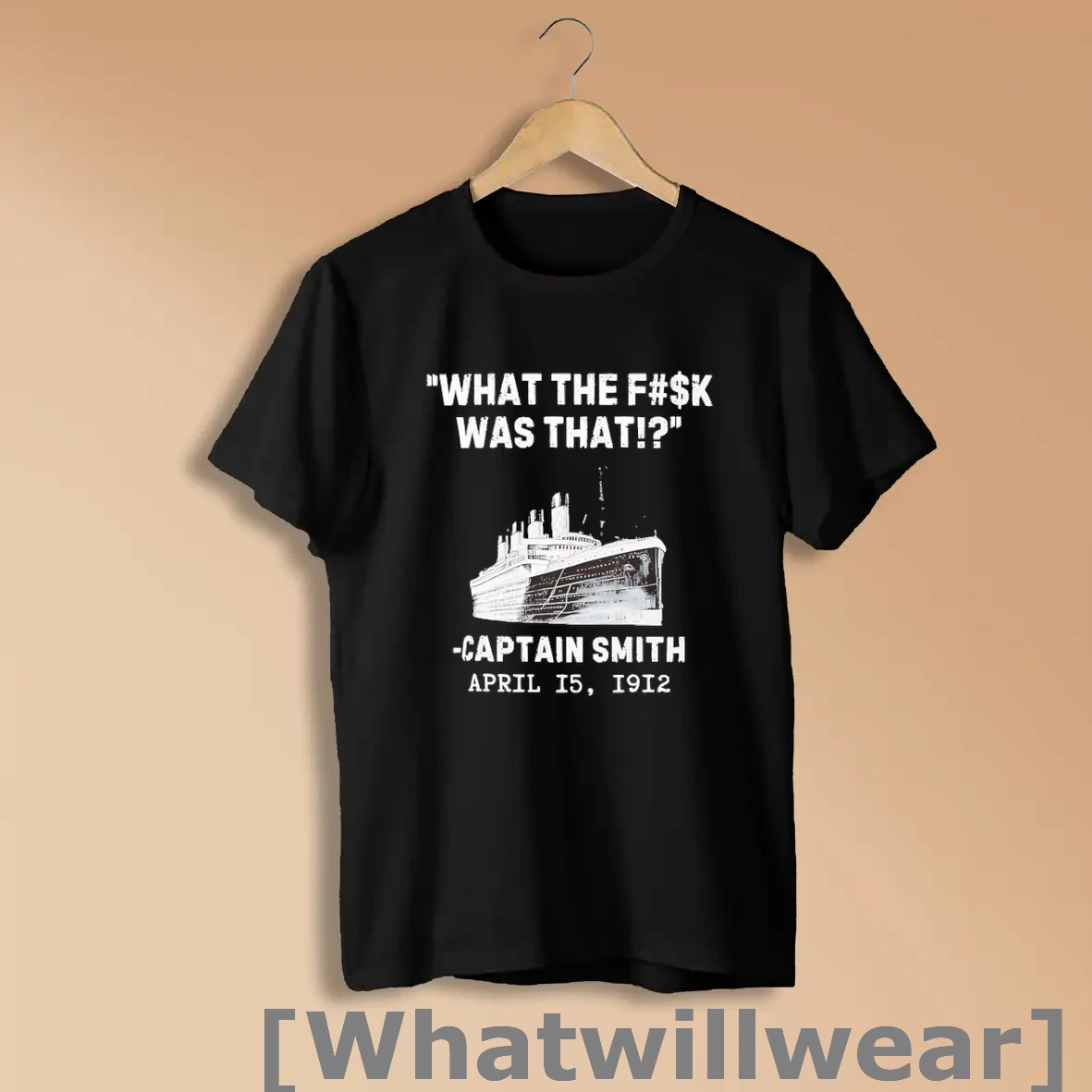 Official Captain Smith Titanic What The Fuck Was That 1912 Shirts