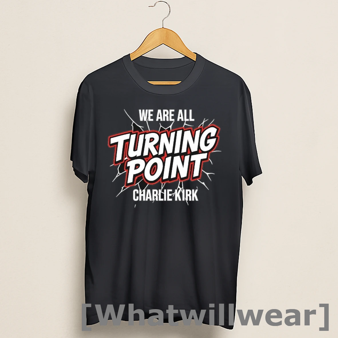Official Charlie Kirk We Are All Turning Point Shirts