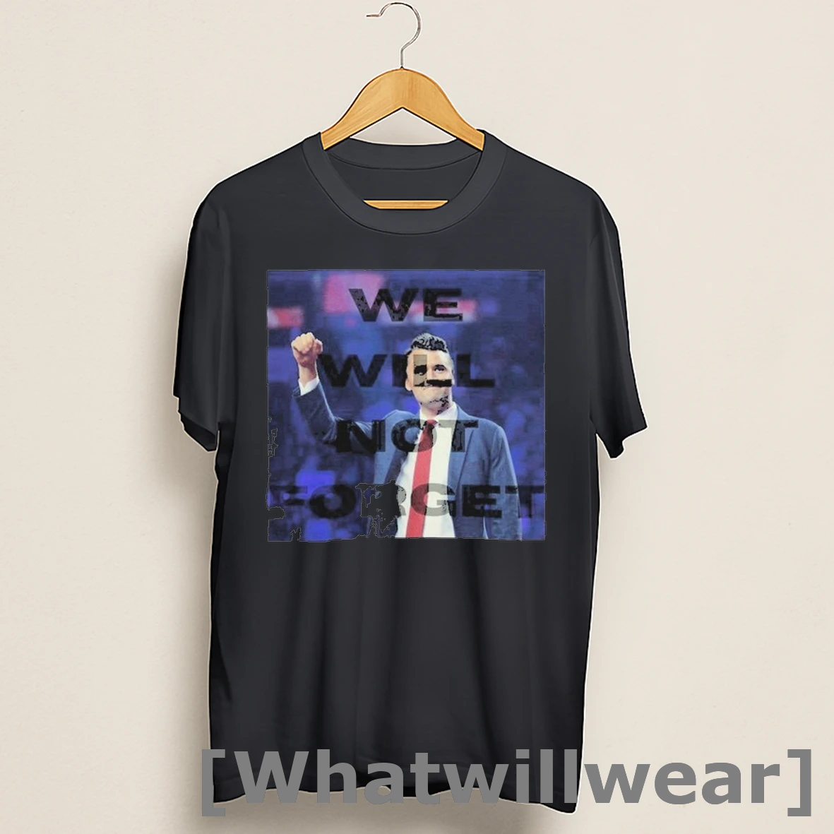 Official Charlie Kirk We Will Not Forget Shirts