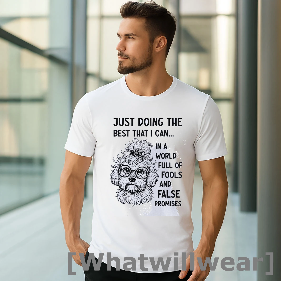 Official Cute Dog Just Doing The Best That I Can In A World Full Of Fools And False Promises Classic Mens Tshirts Sweater