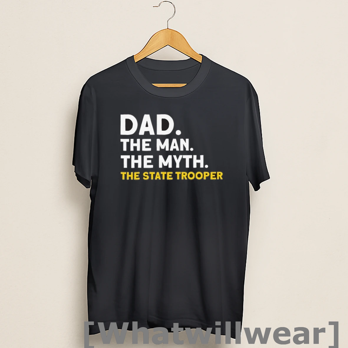 Official Dad The Man The Myth The State Trooper Shirts