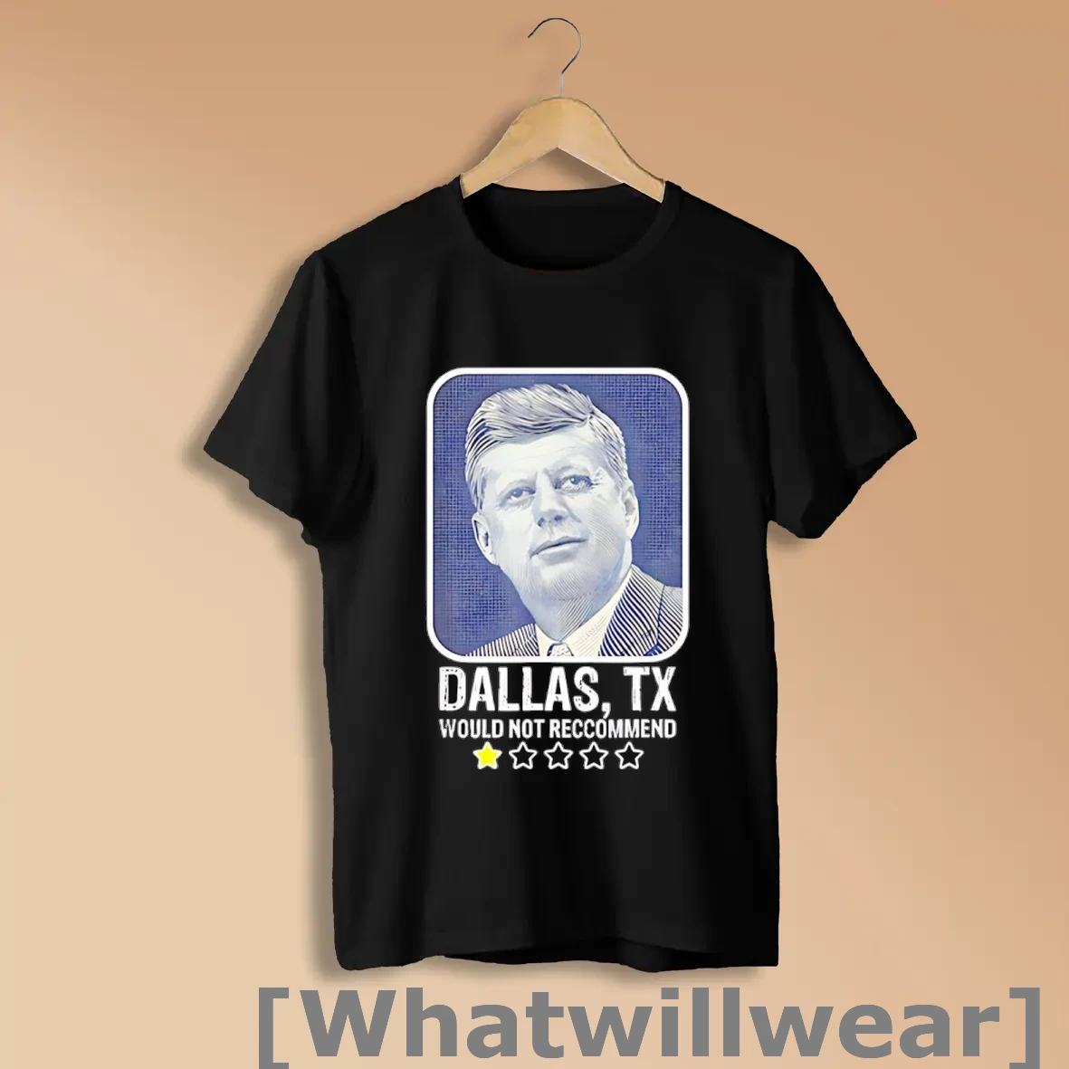 Official Dallas Texas Would Not Recommend John F Kennedy 1 Star Shirts