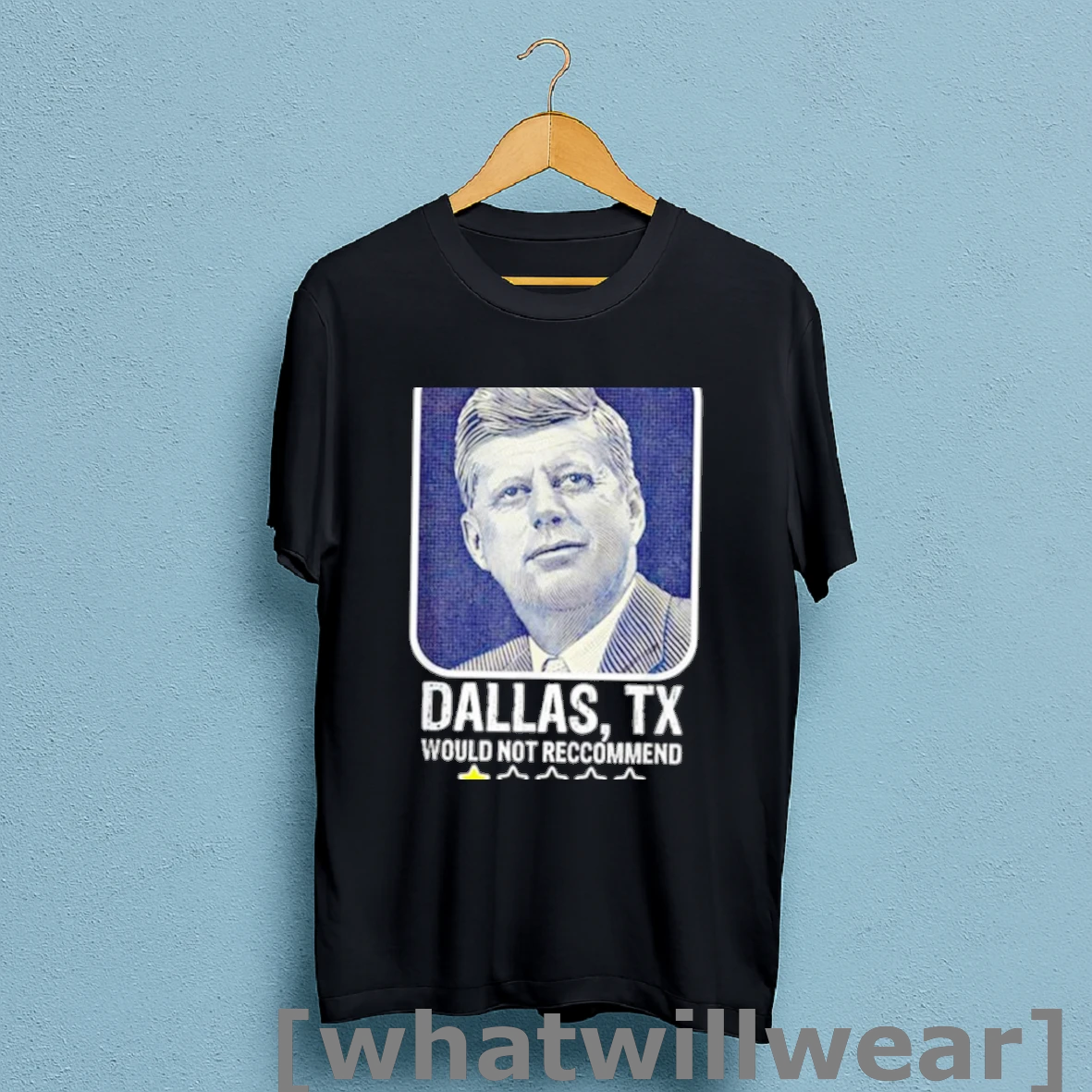 Official Dallas Texas Would Not Recommend John F Kennedy Shirt Sweatshirt