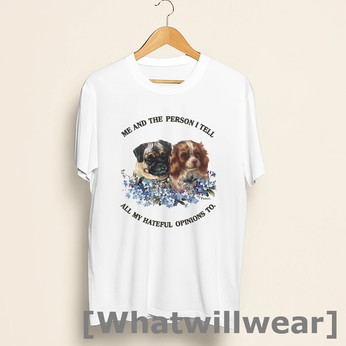 Official Dogs Me And The Person I Tell All My Hateful Opinions To Shirts