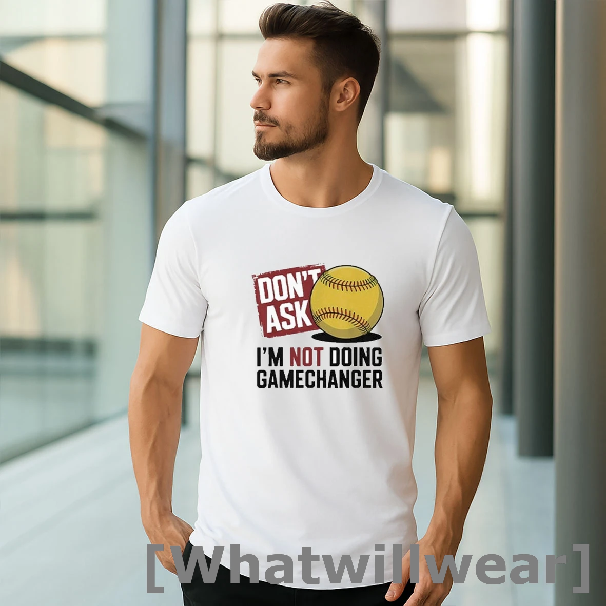 Official Dont Ask Im Not Doing Gamechanger Baseball Shirts