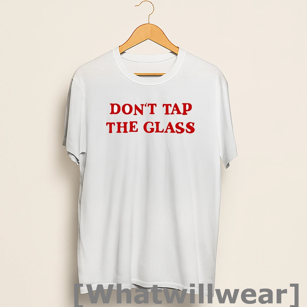 Official Dont Tap The Glass Shirts
