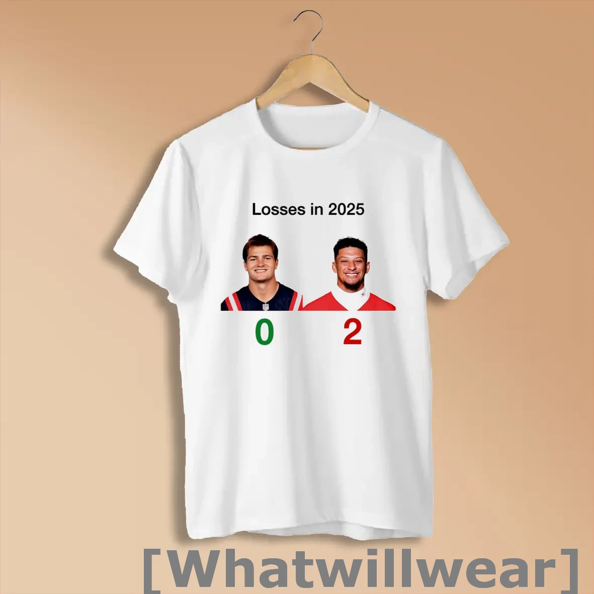 Official Drake Maye 0 Patrick Mahomes 2 Losses In 2025 Shirts