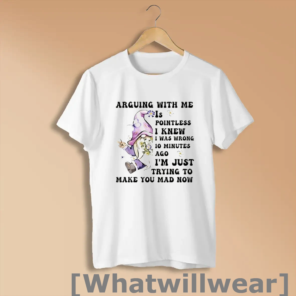 Official Dwarf Hello Arguing With Me Is Pointless I Knew I Was Wrong 10 Minutes Ago Shirts