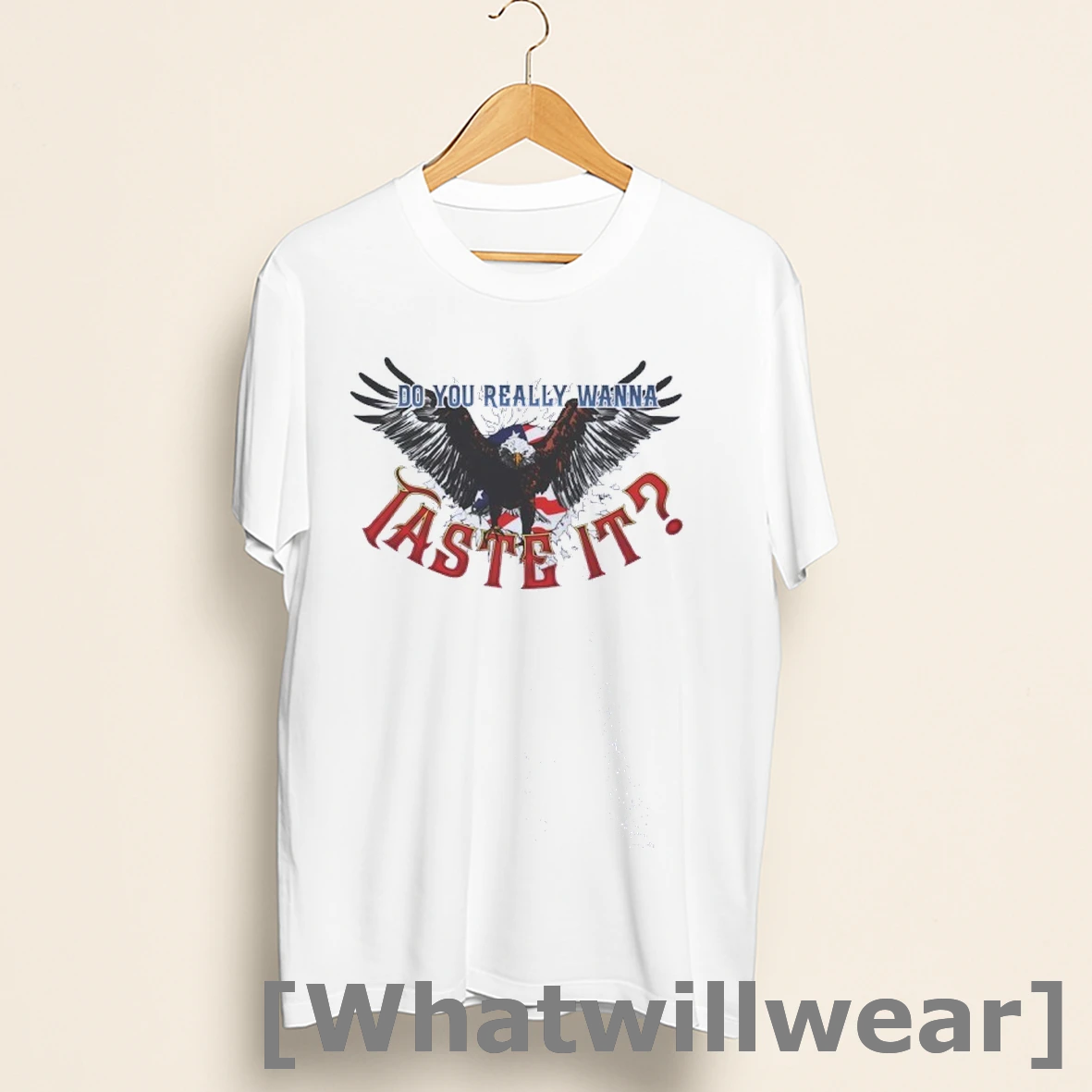 Official Eagle Do You Really Wanna Taste It Shirts