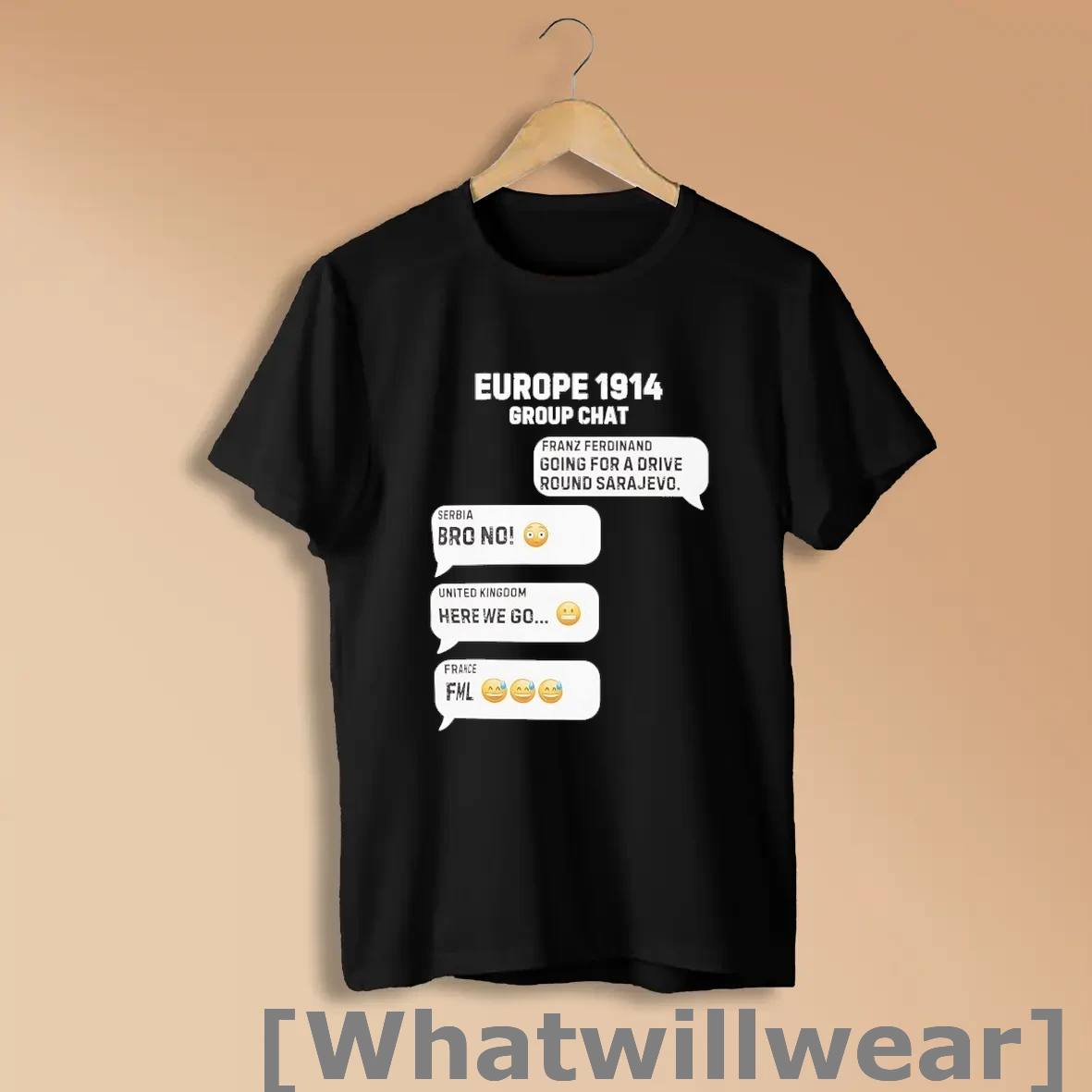 Official Europe Group Chat 1914 Franz Ferdinand Going For A Drive Round Sarajevo Shirts