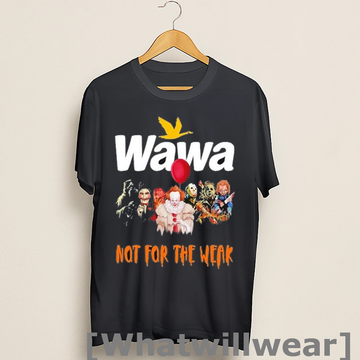 Official Freddy Krueger Pennywise Michael Myers Jason Voorhees Ghostface Saw Chucky Horror Characters Wawa Not For The Wear Halloween Shirts