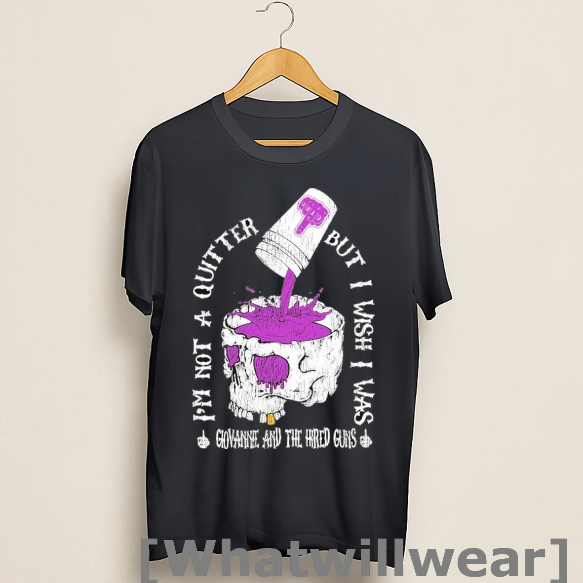 Official Giovannie And The Hired Guns Im Not A Quitter But I Wish I Was Purple Stuff Skull Shirts