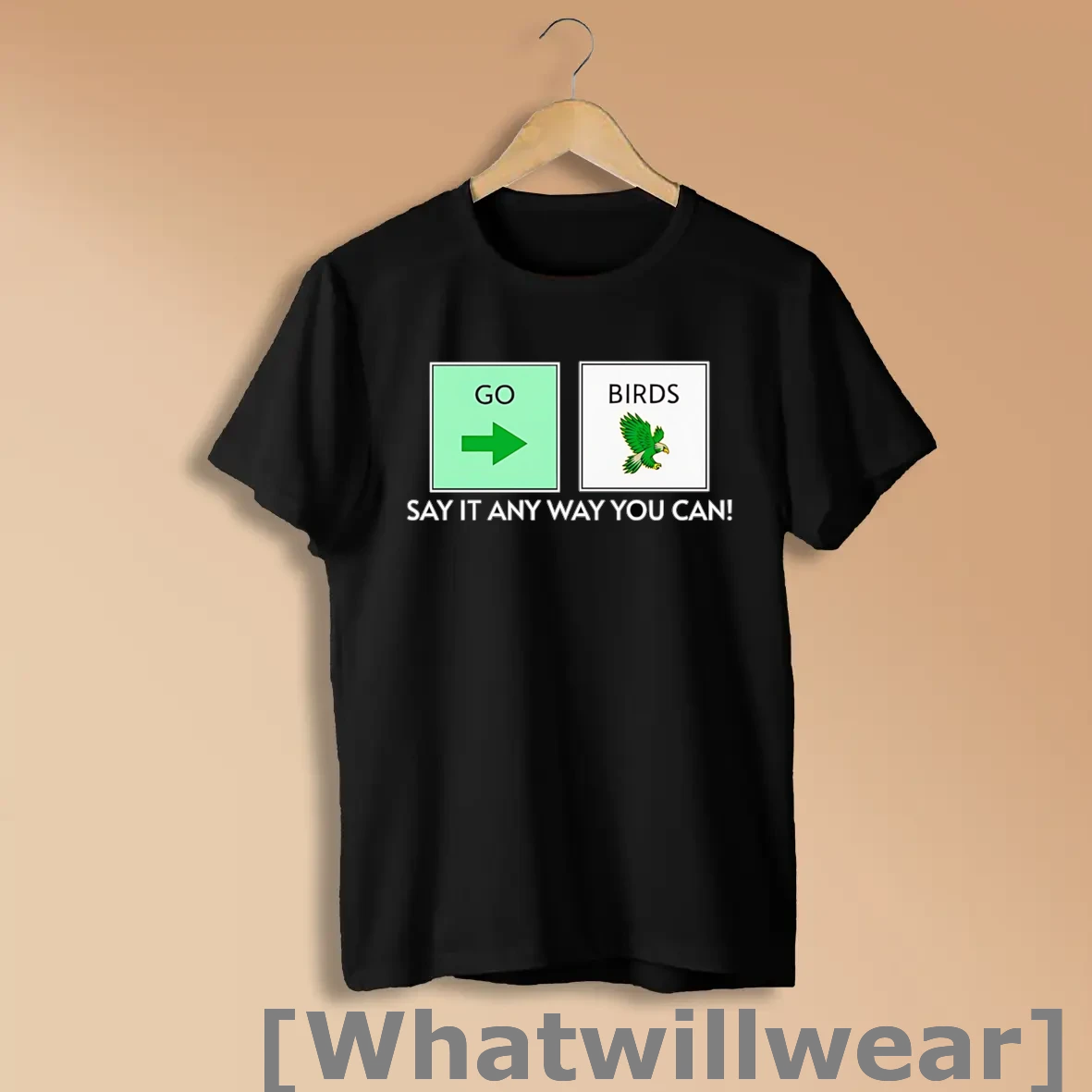Official Go Birds Say It Any Way You Can Philadelphia Eagles Shirts