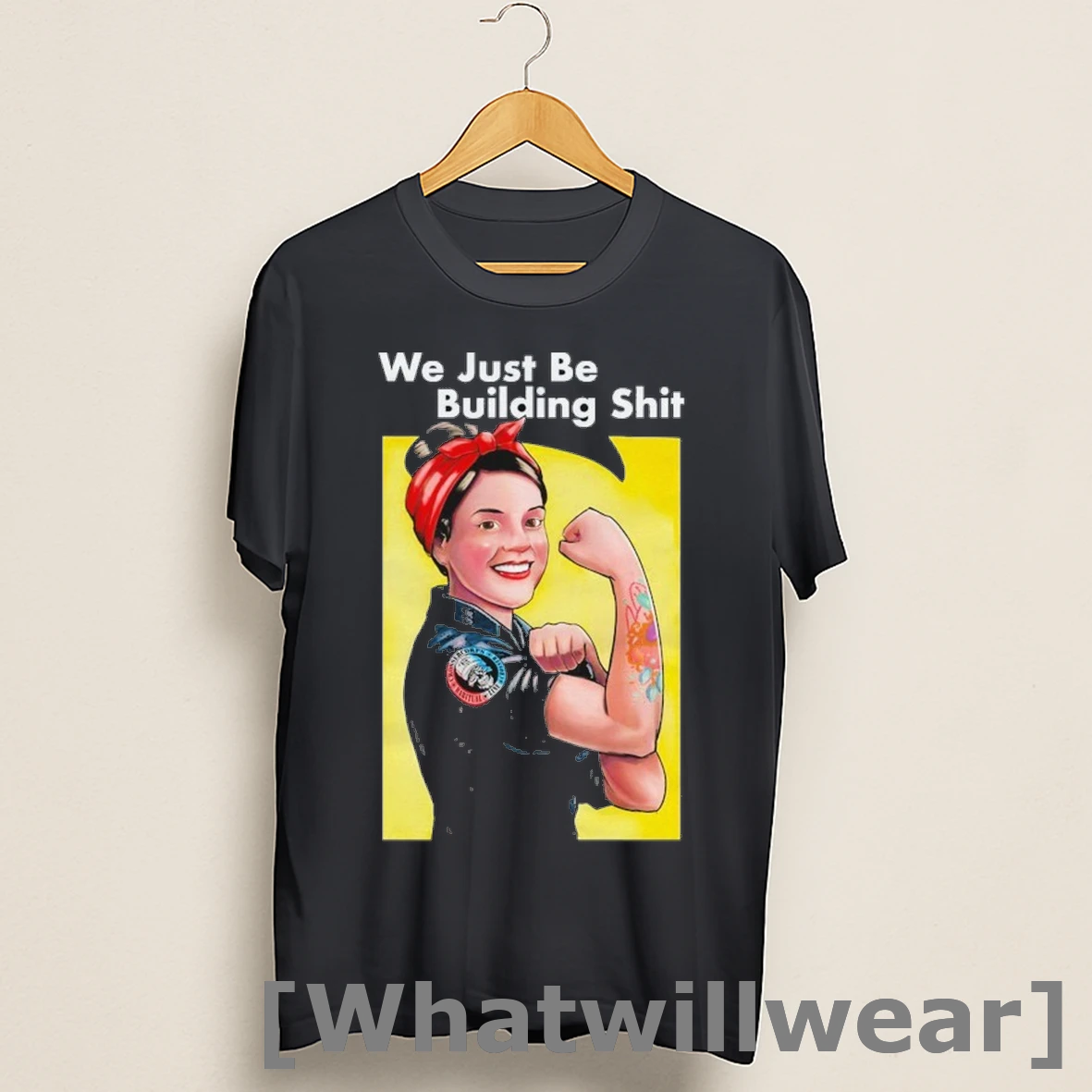 Official Habitual Linecrosser Mrs Hlc Riveter We Just Be Building Shit Strong Woman Shirts
