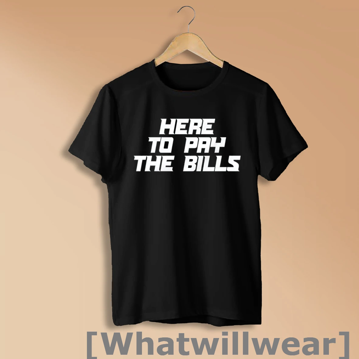 Official Here To Pay The Bills Shirt Sweatshirt