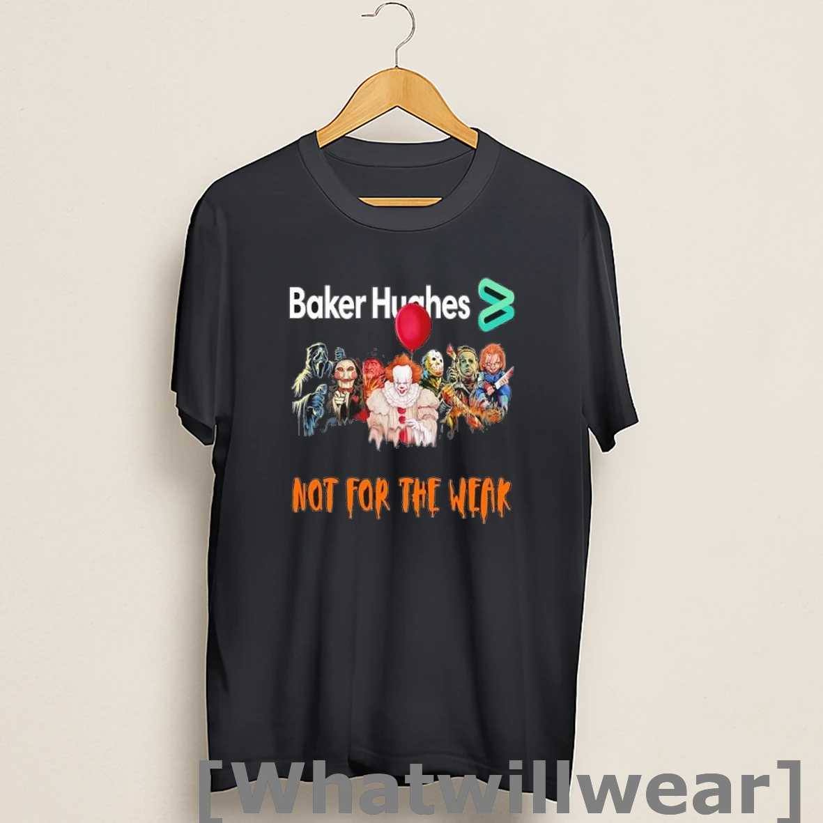 Official Horror Characters X Baker Hughes Not For The Weak Halloween Shirts