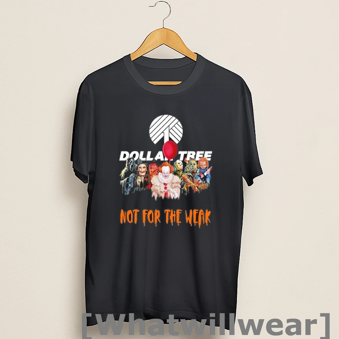 Official Horror Characters X Dollar Tree Not For The Weak Halloween Shirts