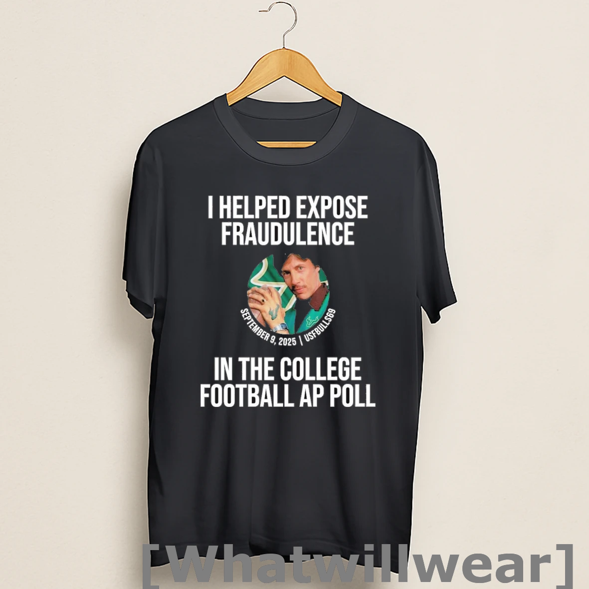 Official I Helped Expose Fraudulent September 9 2025 Usf Bulls 69 In The College Football Ap Poll Shirts