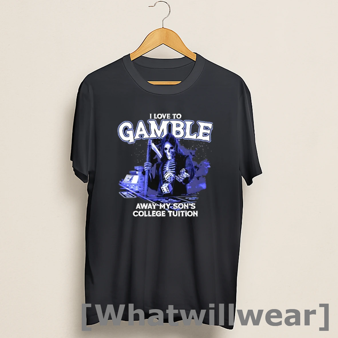 Official I Love To Gamble Away My Sons College Tuition Shirts
