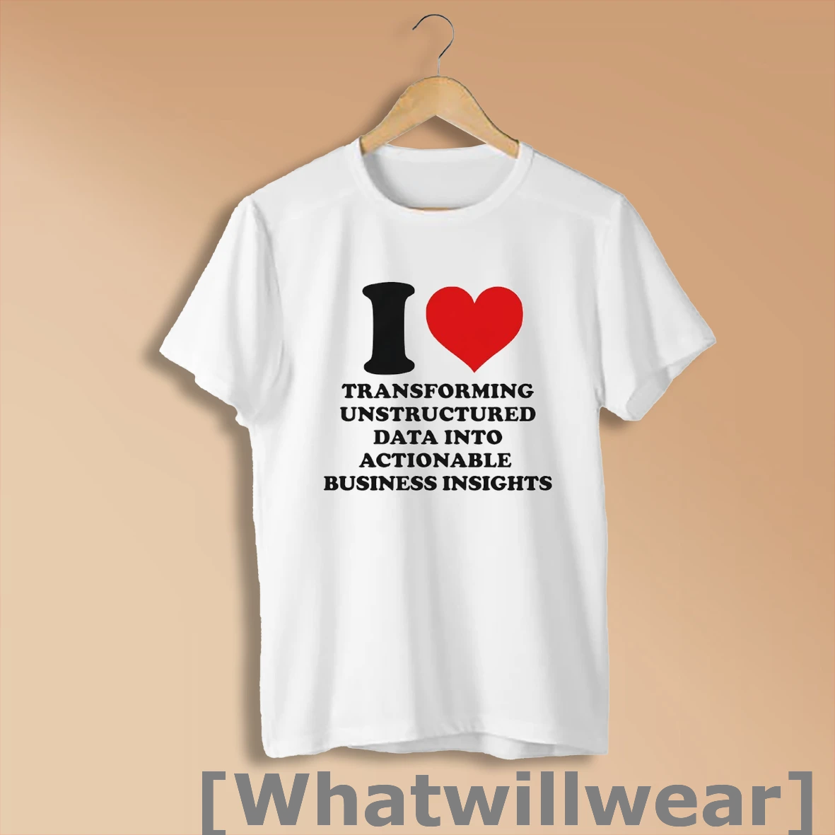 Official I Love Transforming Unstructured Data Into Actionable Business Insights T Shirt Sweatshirt