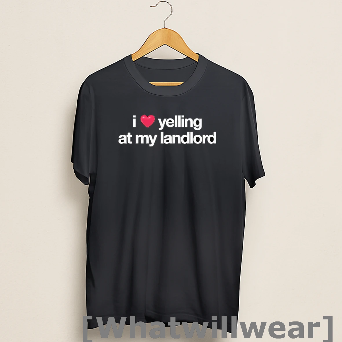Official I Love Yelling At My Landlord Shirts